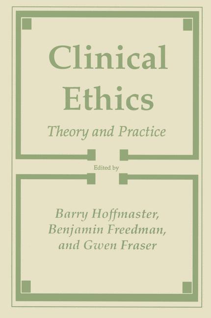 Weitere Ansicht: Clinical Ethics | Barry Hoffmaster, Benjamin Freedom, Gwen Fraser