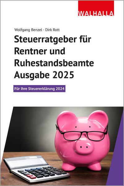 Produktbild: Steuerratgeber für Rentner und Ruhestandsbeamte - Ausgabe 2025 | Wolfgang Benzel, Dirk Rott