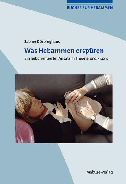Produktbild: Was Hebammen erspüren | Sabine Dörpinghaus