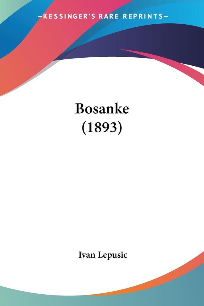 Produktbild: Bosanke (1893) | Ivan Lepusic