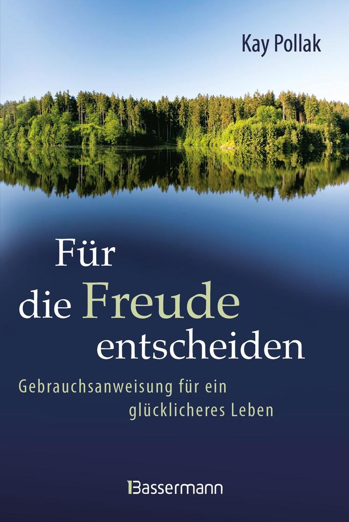 Produktbild: Für die Freude entscheiden | Kay Pollak