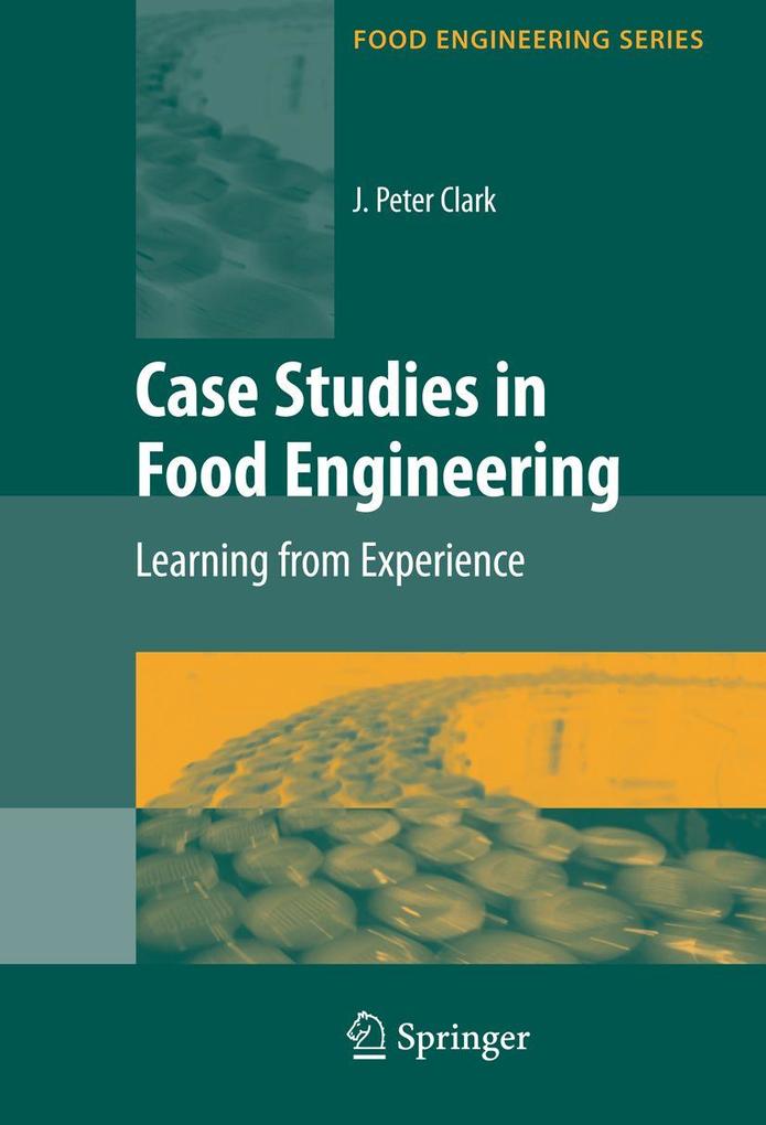 Produktbild: Case Studies in Food Engineering | J. Peter Clark