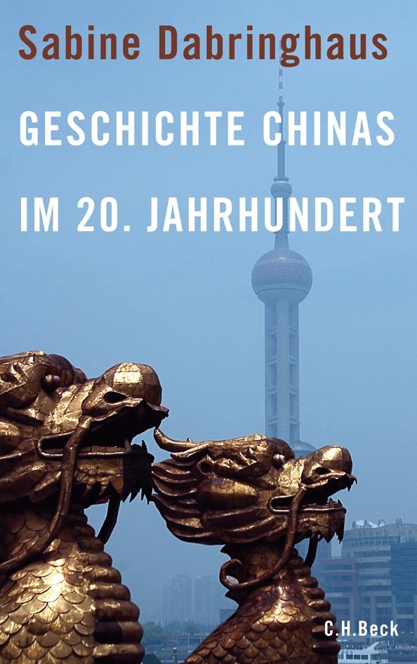 Produktbild: Geschichte Chinas im 20. Jahrhundert | Sabine Dabringhaus