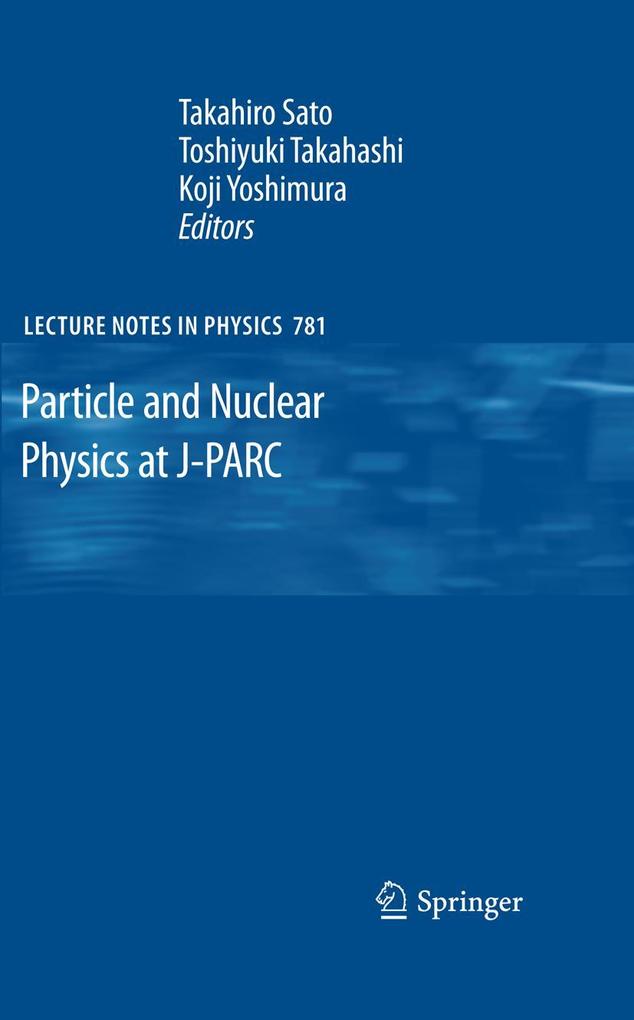 Produktbild: Particle and Nuclear Physics at J-PARC