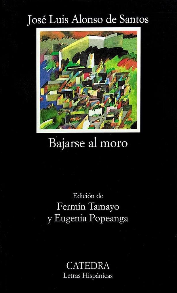 Produktbild: Bajarse al moro | José Luis Alonso De Santos