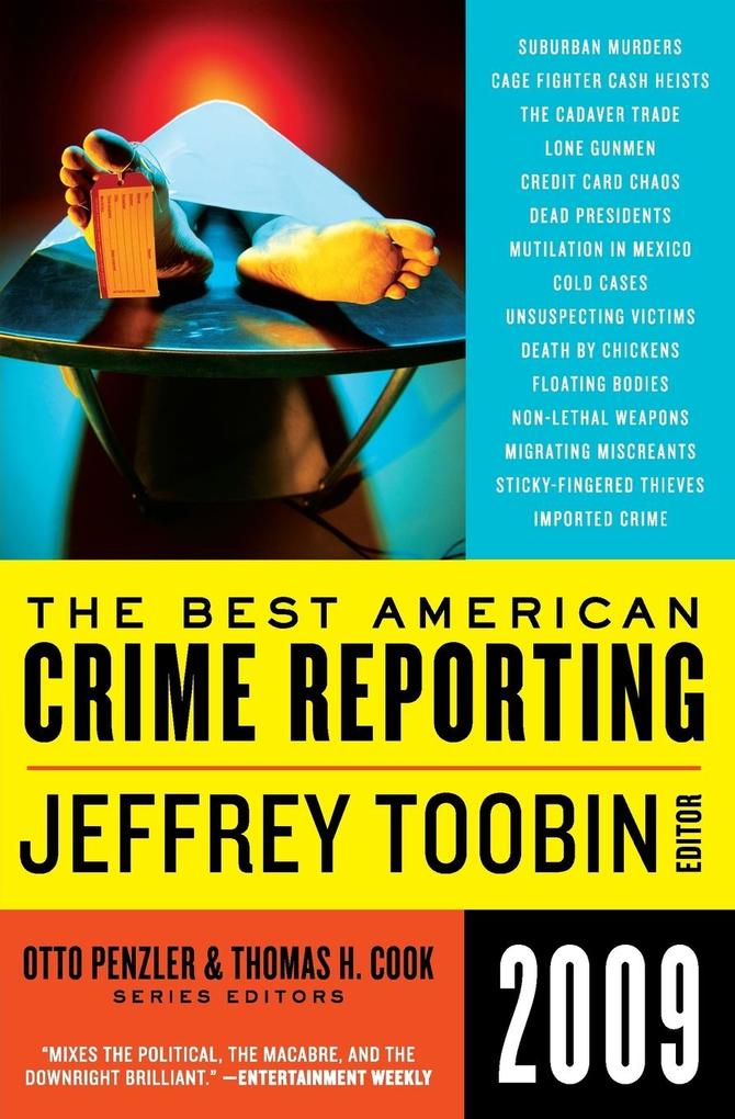 Produktbild: Best American Crime Reporting 2009, The | Jeffrey Toobin, Otto Penzler, Thomas H Cook