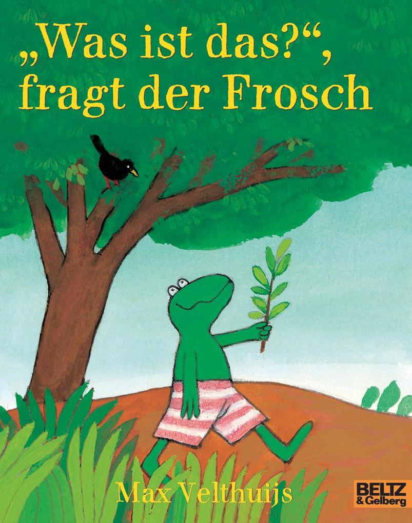 Produktbild: Was ist das, fragt der Frosch | Max Velthuijs