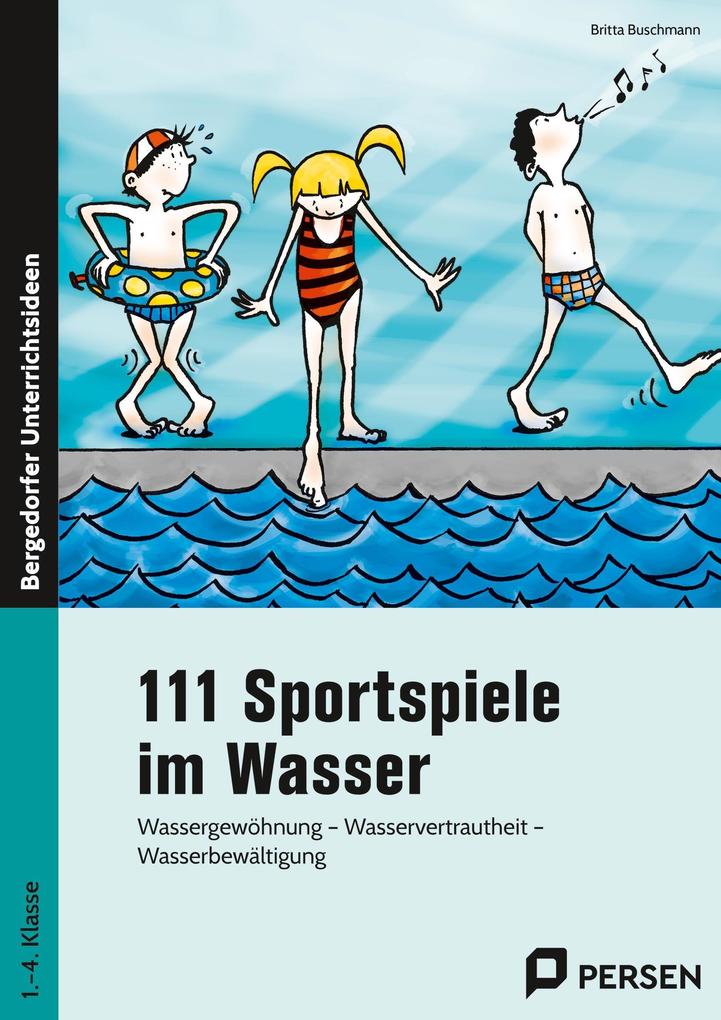 Produktbild: 111 Sportspiele im Wasser. 1. - 4. Klasse | Britta Buschmann