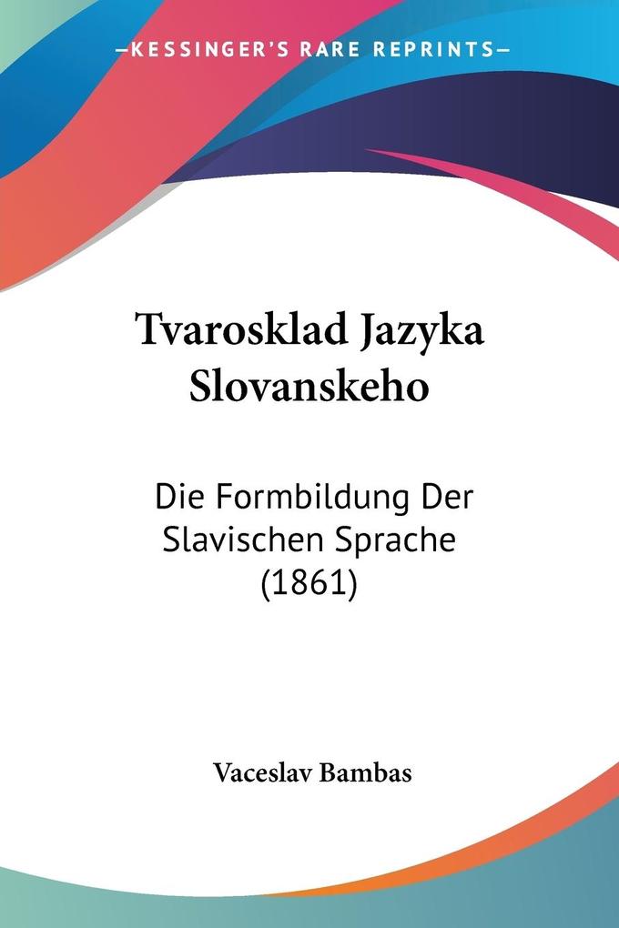 Produktbild: Tvarosklad Jazyka Slovanskeho | Vaceslav Bambas