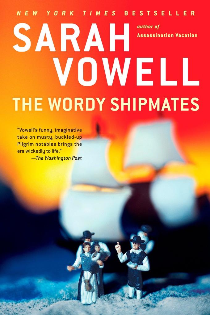 Produktbild: The Wordy Shipmates | Sarah Vowell