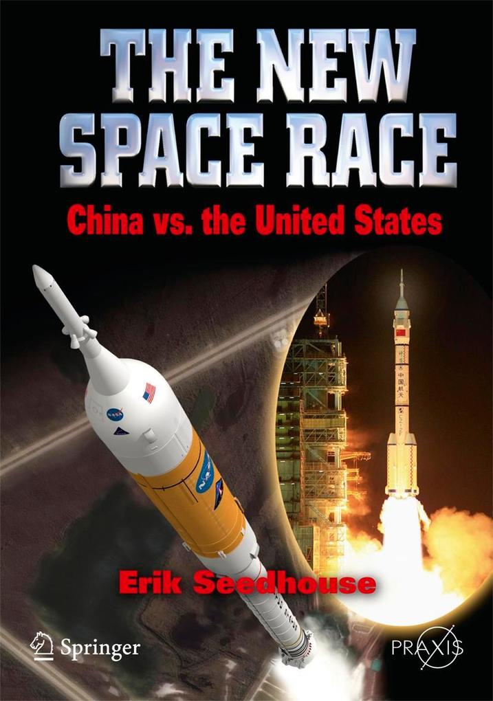 Produktbild: The New Space Race: China vs. USA | Erik Seedhouse