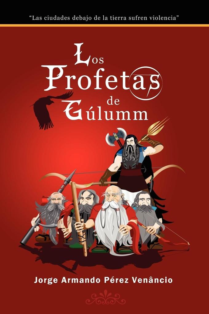Produktbild: Los Profetas de Gúlumm | Jorge Armando Pérez Venâncio