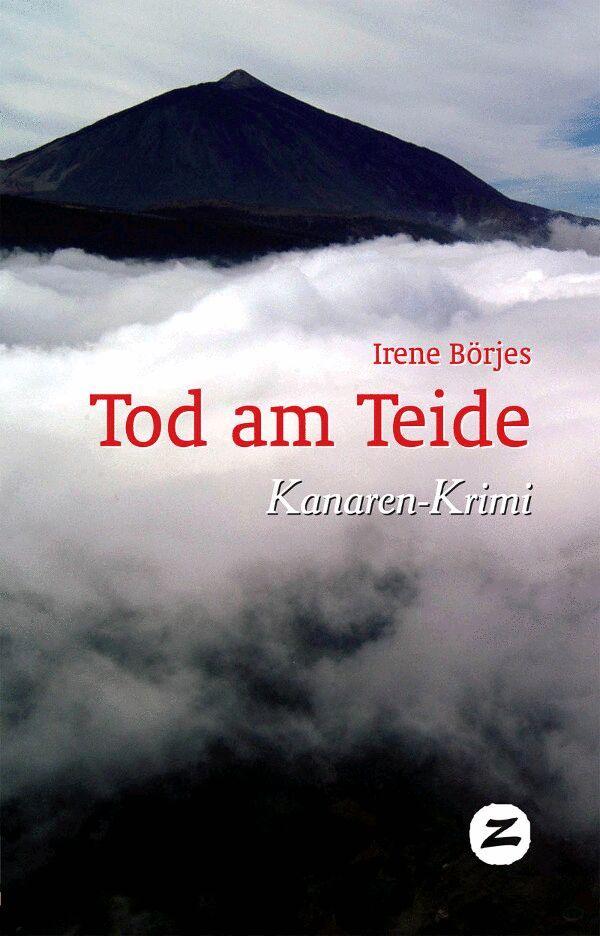 Weitere Ansicht: Tod am Teide : Kanaren-Krimi | Irene Börjes