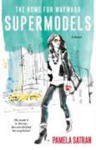Produktbild: The Home for Wayward Supermodels | Pamela Redmond