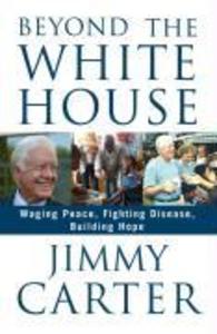 Produktbild: Beyond the White House | Jimmy Carter