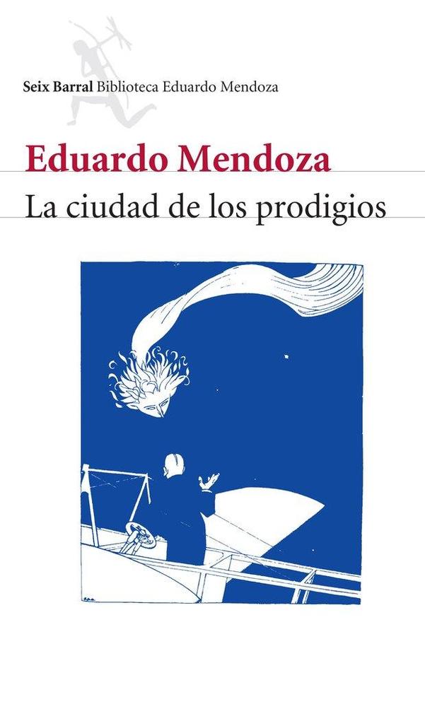 Produktbild: La ciudad de los prodigios | Eduardo Mendoza