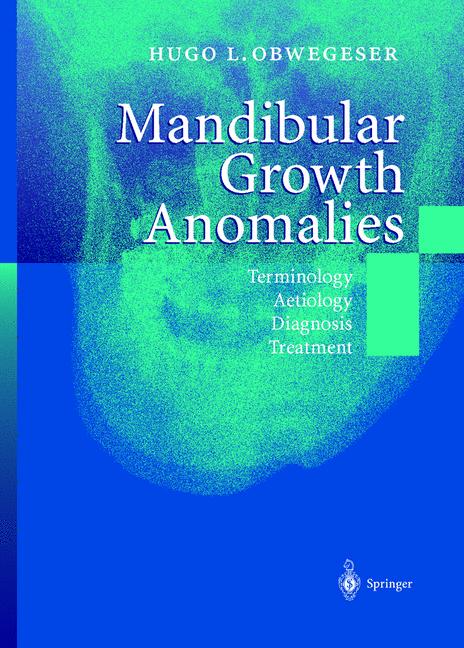 Weitere Ansicht: Mandibular Growth Anomalies | Hugo L. Obwegeser