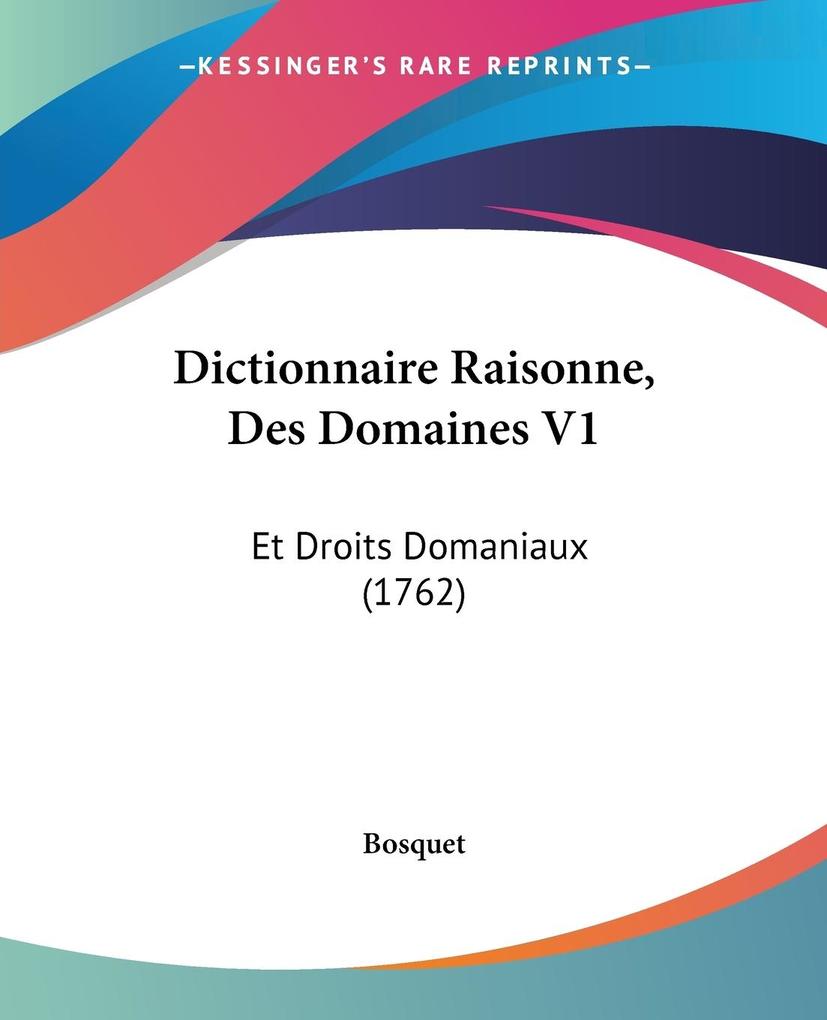 Dictionnaire Raisonne, Des Domaines V1 als Taschenbuch