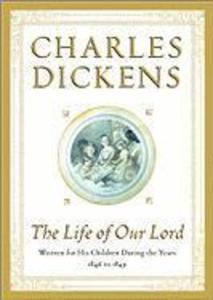 Produktbild: The Life of Our Lord | Charles Dickens