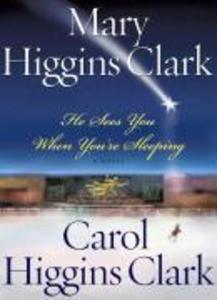 Produktbild: He Sees You When You're Sleeping | Carol Higgins Clark, Mary Higgins Clark