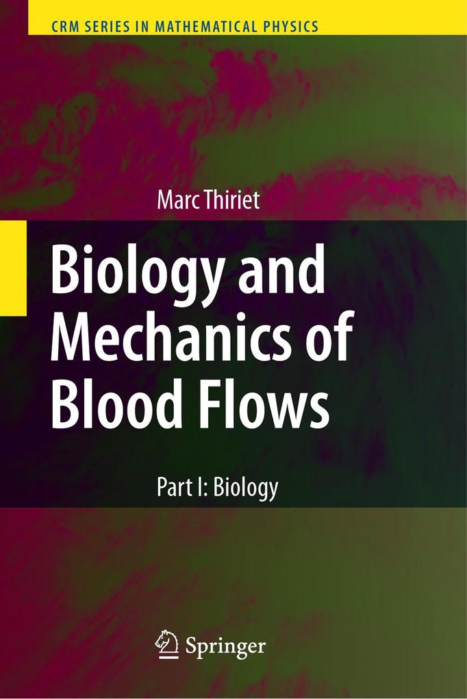 Produktbild: Biology and Mechanics of Blood Flows | Marc Thiriet