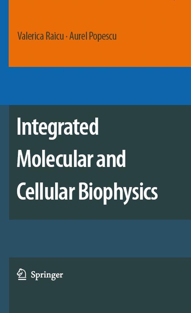 Produktbild: Integrated Molecular and Cellular Biophysics | Aurel Popescu, Valerica Raicu