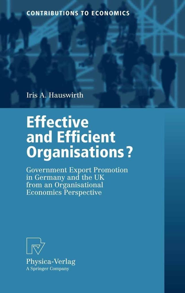Produktbild: Effective and Efficient Organisations? | Iris A. Hauswirth
