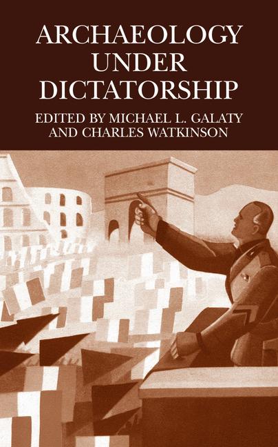 Weitere Ansicht: Archaeology Under Dictatorship