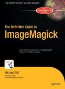 Produktbild: The Definitive Guide to ImageMagick | Michael Still