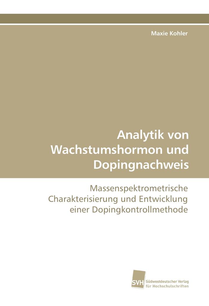 Produktbild: Analytik von Wachstumshormon und Dopingnachweis | Maxie Kohler