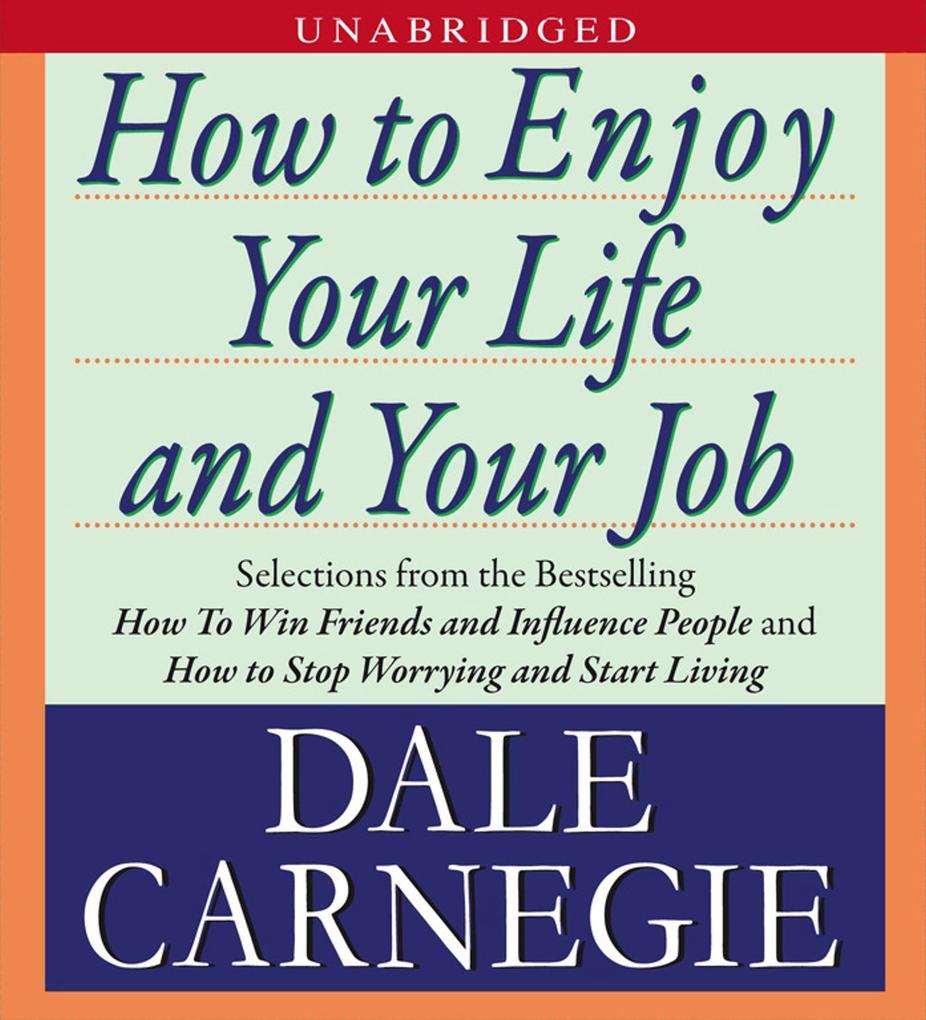 Produktbild: How to Enjoy Your Life and Your Job | Dale Carnegie