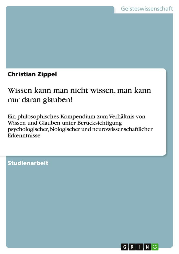 Produktbild: Wissen kann man nicht wissen, man kann nur daran glauben! | Christian Zippel