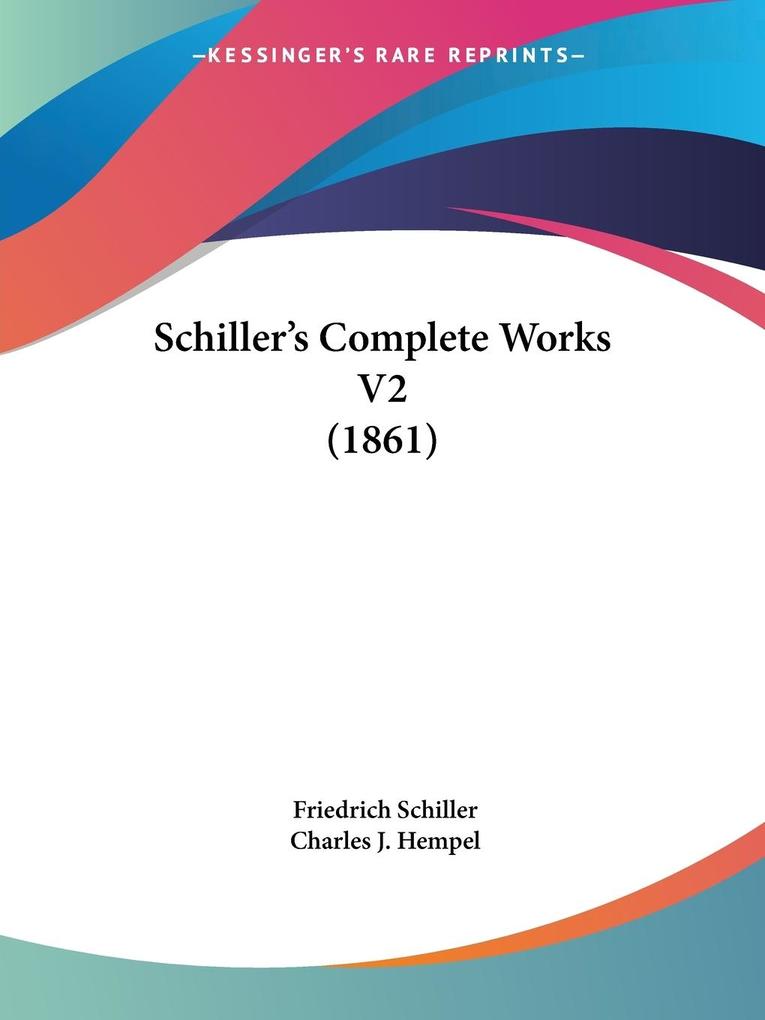 Produktbild: Schiller's Complete Works V2 (1861) | Friedrich Schiller