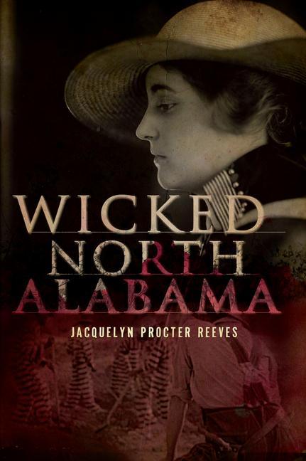 Produktbild: Wicked North Alabama | Jacquelyn Procter Reeves