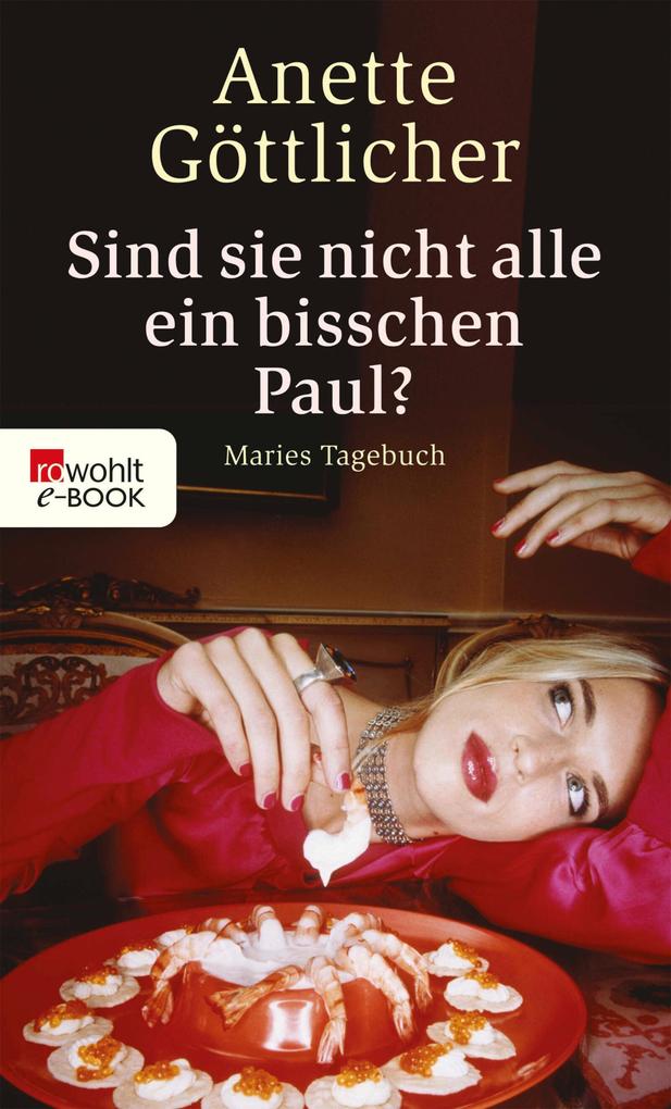 Produktbild: Sind sie nicht alle ein bisschen Paul? | Anette Göttlicher