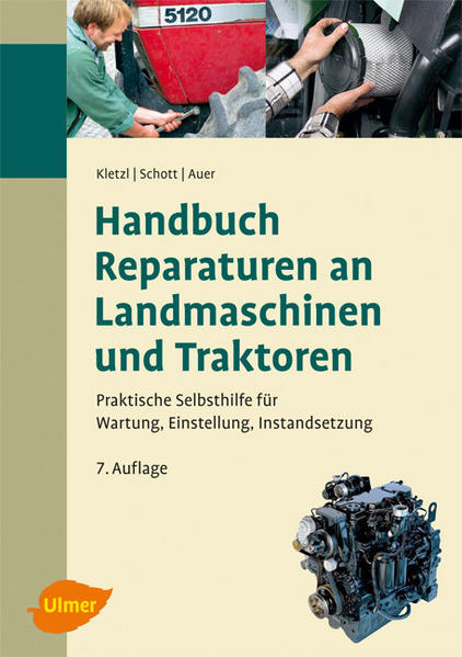 Produktbild: Handbuch Reparaturen an Landmaschinen und Traktoren | Walter Kletzl, Manuel Schott, Stefan Auer