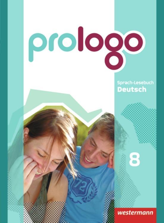 Produktbild: prologo 8. Schulbuch. Grundausgabe. Hauptschule | Sandra Bergmann-Kramer, Lyane Berndt-Kroese, Lothar Böswald, Beatrice Driesch-Roth, Tanja Fischer