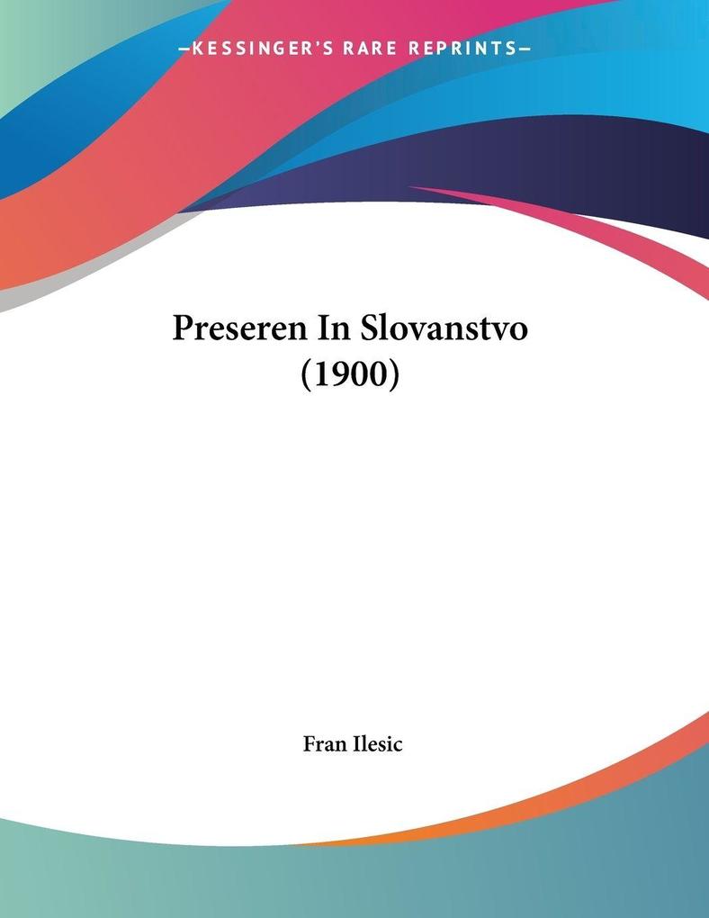 Produktbild: Preseren In Slovanstvo (1900) | Fran Ilesic