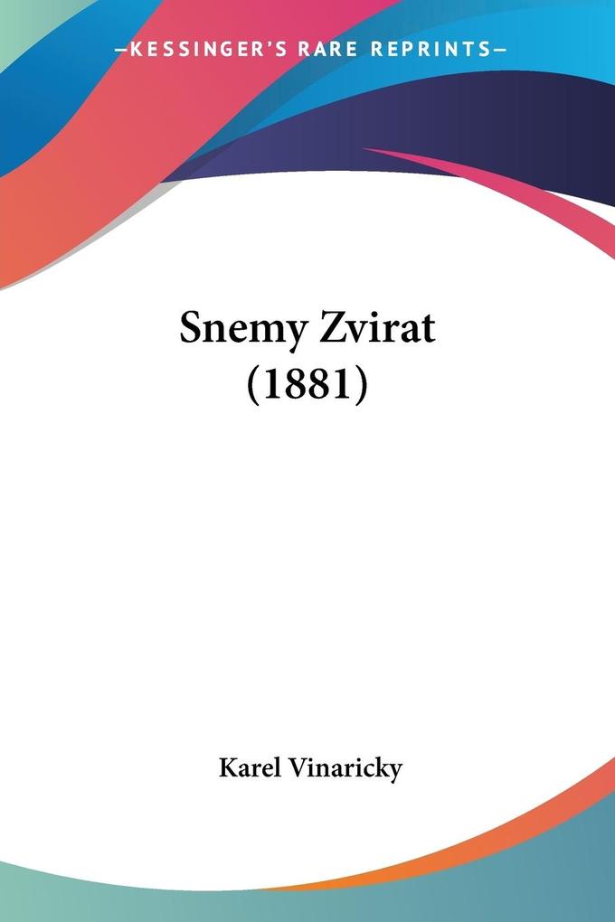 Produktbild: Snemy Zvirat (1881) | Karel Vinaricky