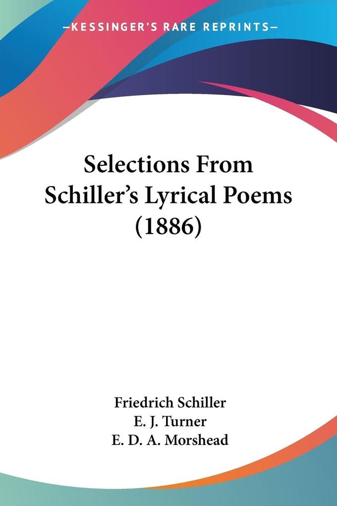 Produktbild: Selections From Schiller's Lyrical Poems (1886) | Friedrich Schiller