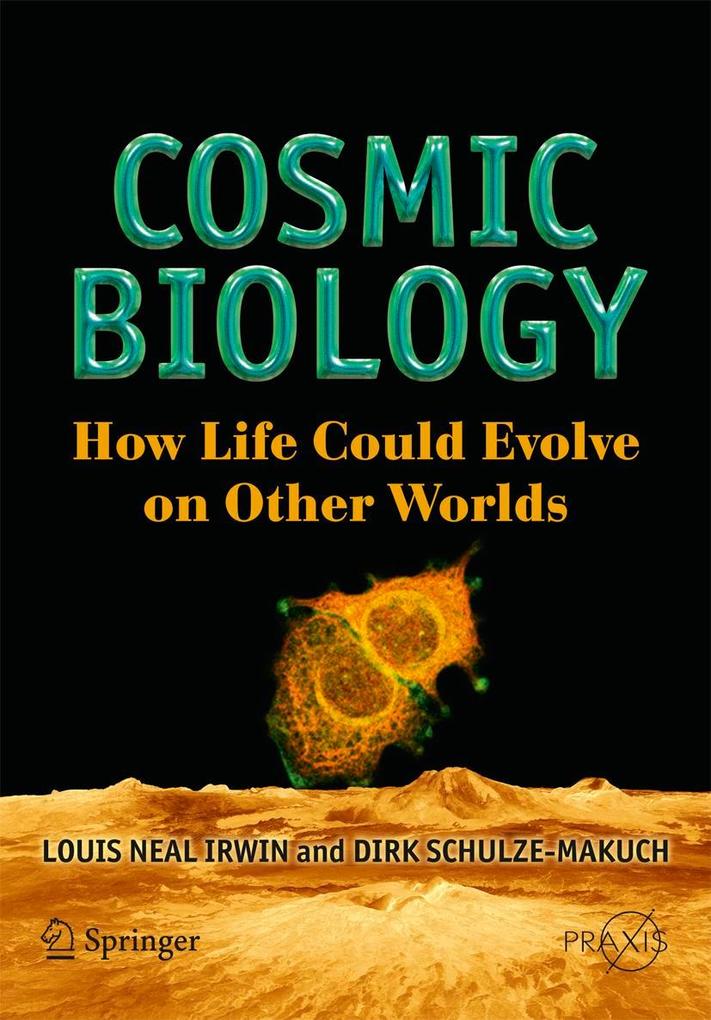 Produktbild: Cosmic Biology | Louis Neal Irwin, Dirk Schulze-Makuch