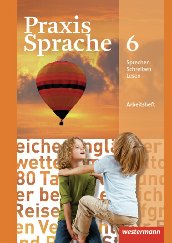Produktbild: Praxis Sprache 6. Arbeitsheft. Realschule, Gesamtschule | Harald Herzog, Regina Nußbaum, Günter Rudolph, Ursula Sassen
