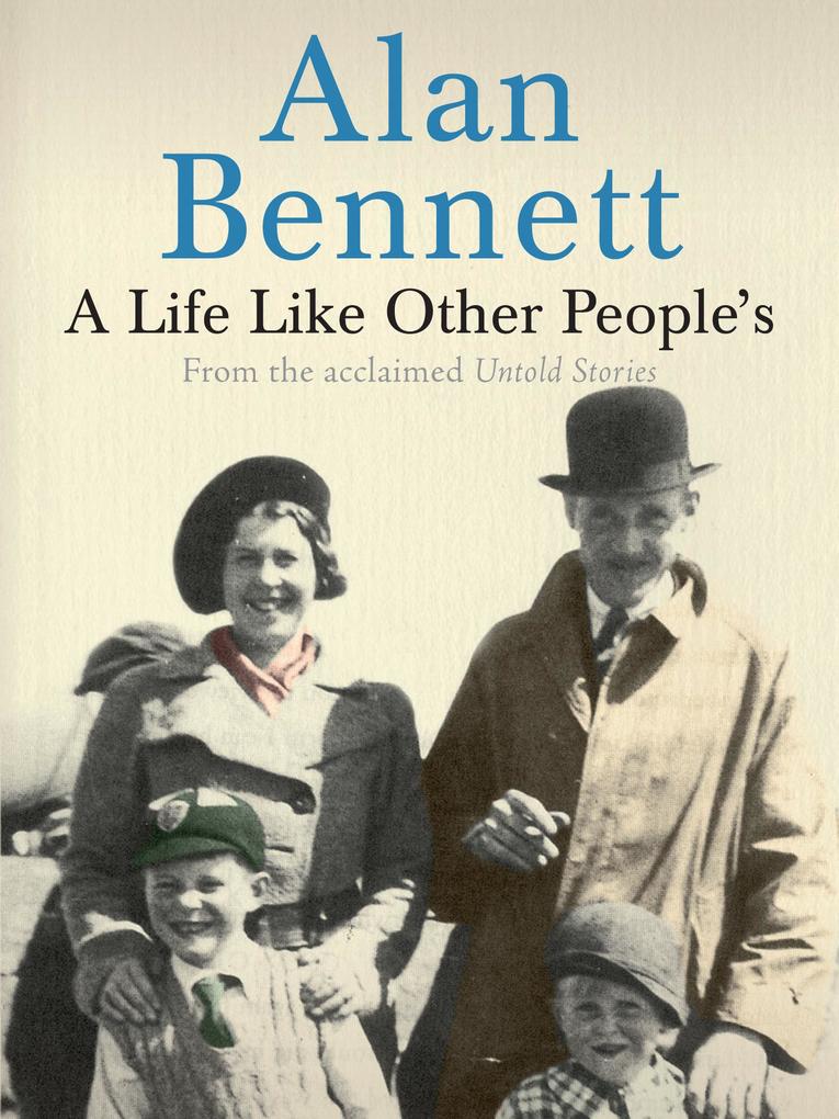 Produktbild: A Life Like Other People's | Alan Bennett