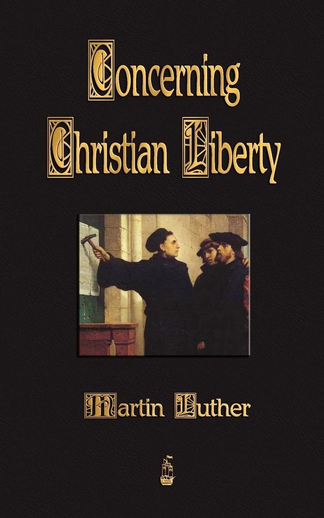 Produktbild: Concerning Christian Liberty | Martin Luther