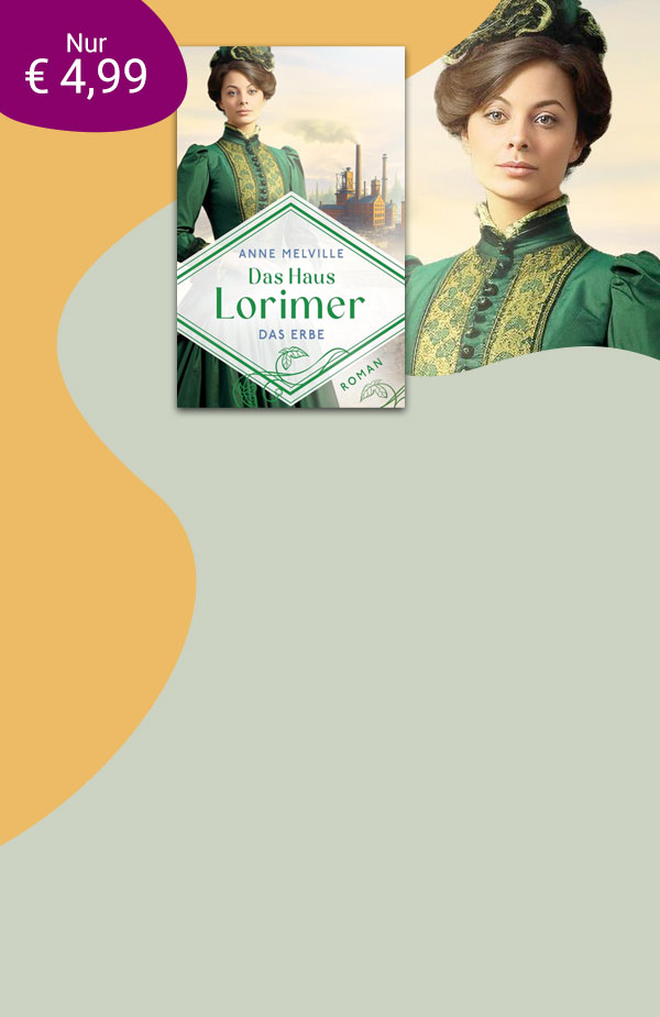 Exklusiv bei eBook.de: Anne Melville, Das Haus Lorimer - Das Erbe
