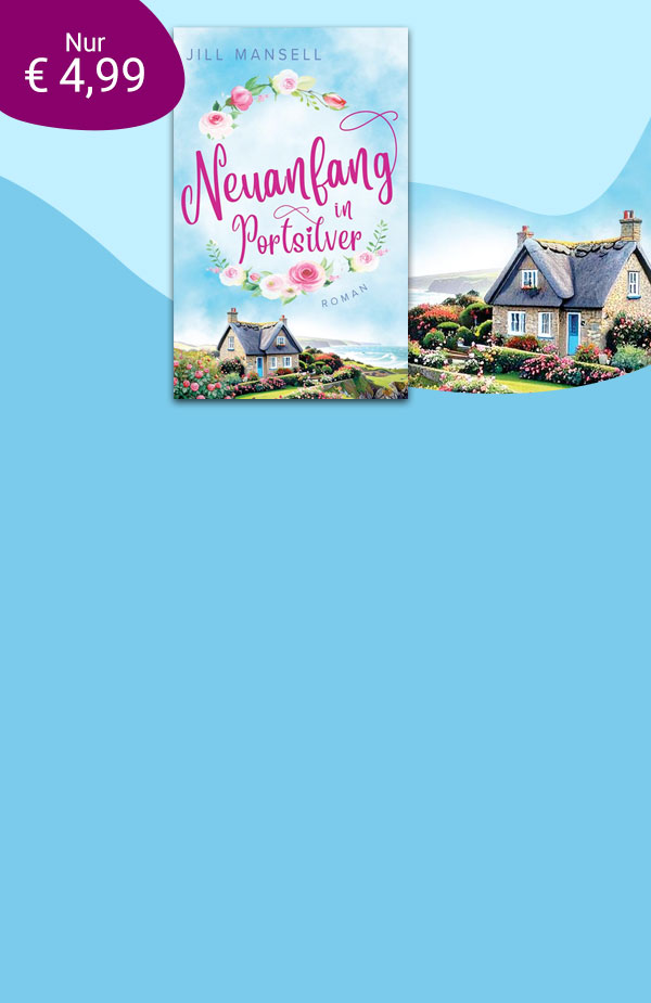 Exklusiv bei eBook.de: Jill Mansell, Neuanfang in Portsilver
