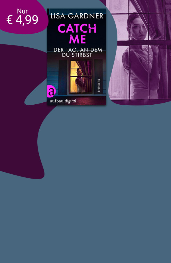 Exklusiv bei eBook.de: Lisa Gardner, Catch Me