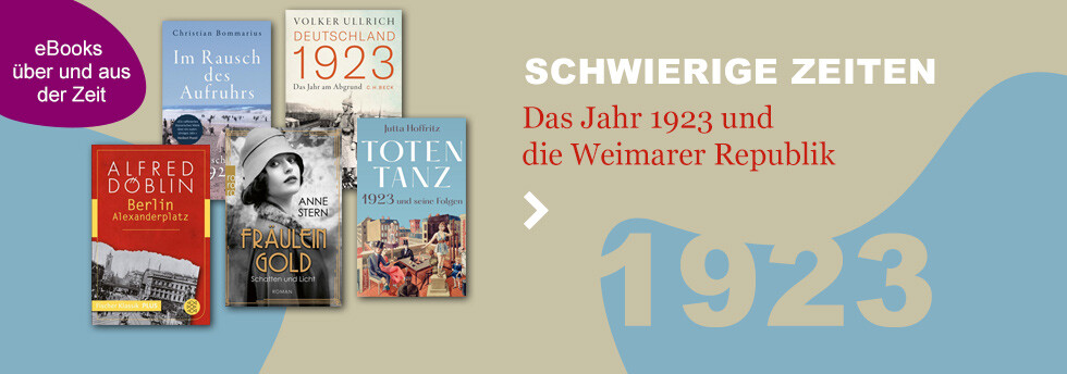 Schwierige Zeiten: Das Jahr 1923 und die Weimarer Republik bei eBook.de
