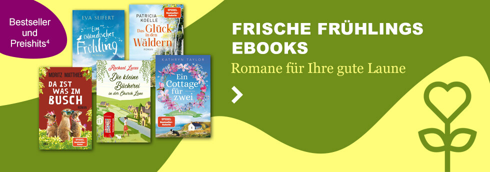 Frische Frühlings eBooks: Romane für Ihre gute Laune bei eBook.de