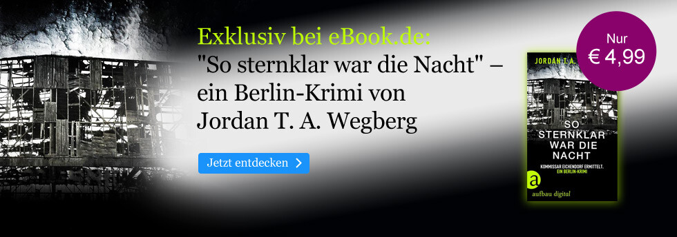 Exklusiv bei eBook.de: So sternklar war die Nacht von Jordan Wegberg